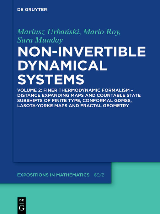 Cover image for Finer Thermodynamic Formalism – Distance Expanding Maps and Countable State Subshifts of Finite Type, Conformal GDMSs, Lasota-Yorke Maps and Fractal Geometry